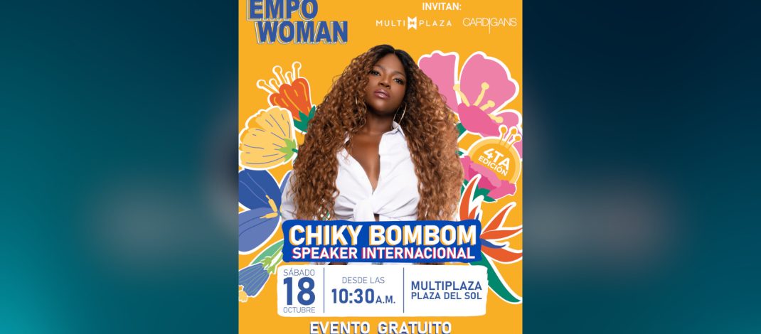 Empowoman anuncia a Chiky Bombom como speaker internacional de cierre en Panamá.