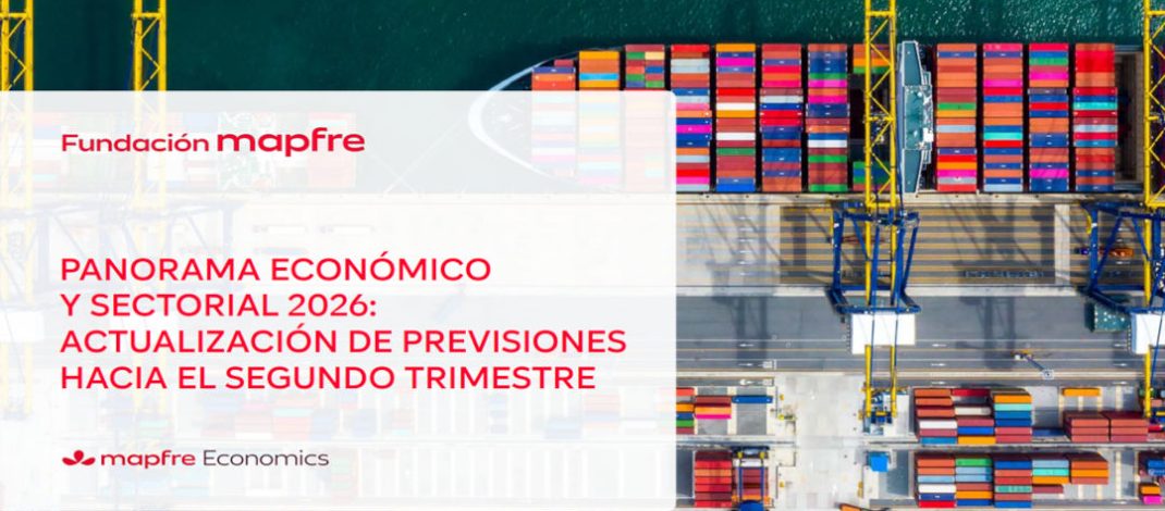 Mapfre Economics actualiza previsiones globales de crecimiento e inflación para 2026-2027