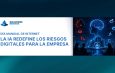 LA IA REDEFINE LOS RIESGOS DIGITALES PARA LA EMPRESA